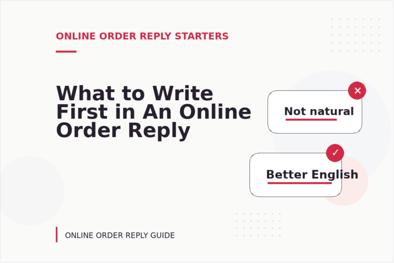 What to Write First in An Online Order Reply