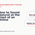 How to Sound Natural at the Start of an Online Order Reply