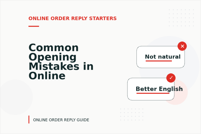 Common Opening Mistakes in Online Order Replys