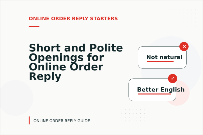 Short and Polite Openings for Online Order Reply English Short and Polite Openings for Online Order Reply English
