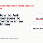 How to Ask Someone to Confirm in an Online Order Reply