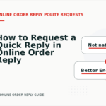 How to Request a Quick Reply in Online Order Reply English