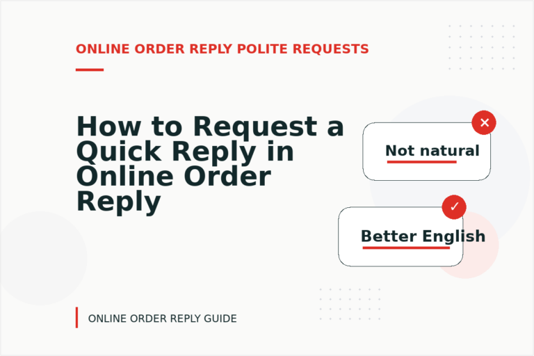 How to Request a Quick Reply in Online Order Reply English How to Request a Quick Reply in Online Order Reply English