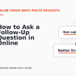 How to Ask a Follow-Up Question in Online Order Reply English