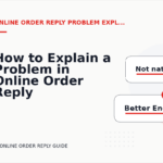 How to Explain a Problem in Online Order Reply English