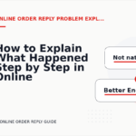 How to Explain What Happened Step by Step in Online Order Reply English