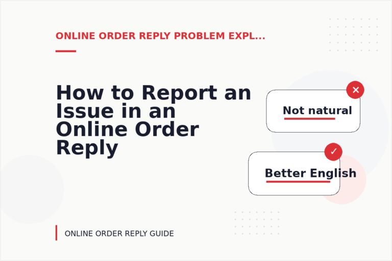 How to Report an Issue in an Online Order Reply How to Report an Issue in an Online Order Reply