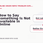 How to Say Something Is Not Available in Online Order Reply English